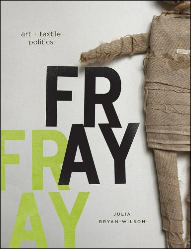 Cover image for Fray: Art and Textile Politics