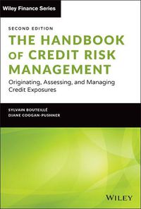 Cover image for The Handbook of Credit Risk Management - Originating, Assessing, and Managing Credit Exposures, Second Edition