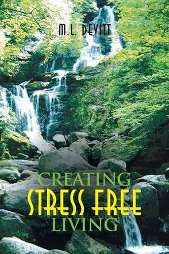 Cover image for Creating Stress Free Living