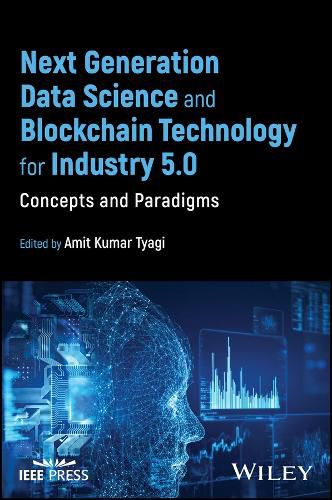 Next Generation Data Science and Blockchain Technology for Industry 5.0