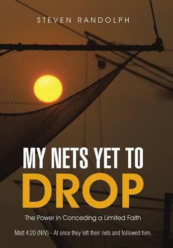 Cover image for My Nets Yet to Drop: The Power in Conceding a Limited Faith