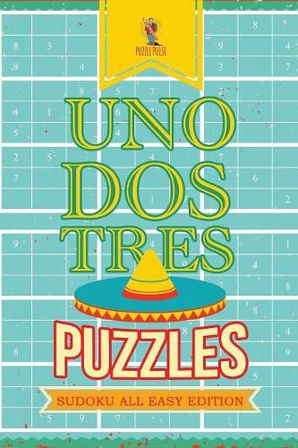 Cover image for Uno, Dos, Tres Puzzles: Sudoku All Easy Edition