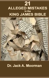 Cover image for 21 Alleged Mistakes in the King James Bible