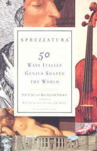 Cover image for Sprezzatura: 50 Ways Italian Genius Shaped the World