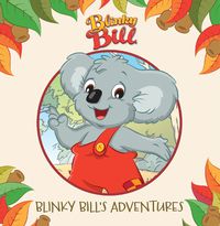Cover image for Blinky Bill's Adventures (Flying Bark: Deluxe Storybook)
