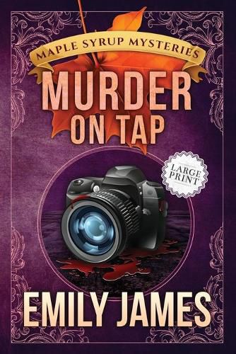 Cover image for Murder on Tap: Maple Syrup Mysteries
