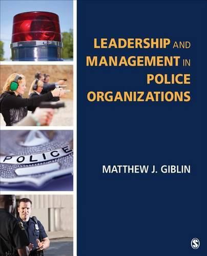 Cover image for Leadership and Management in Police Organizations