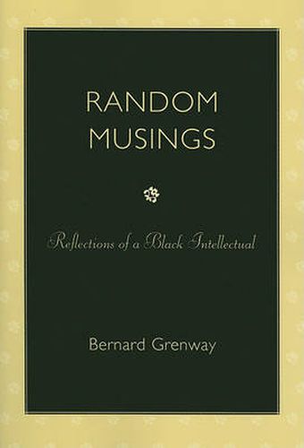 Cover image for Random Musings: Reflections of a Black Intellectual