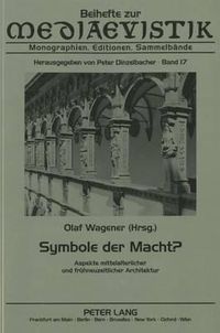 Cover image for Symbole Der Macht?: Aspekte Mittelalterlicher Und Fruehneuzeitlicher Architektur