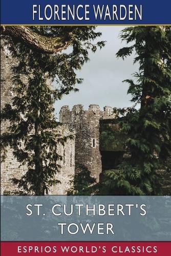 Cover image for St. Cuthbert's Tower (Esprios Classics)
