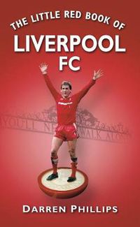 Cover image for The Little Red Book of Liverpool FC