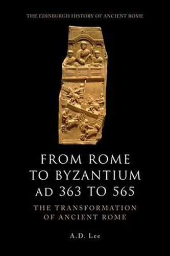 Cover image for From Rome to Byzantium AD 363 to 565: The Transformation of Ancient Rome