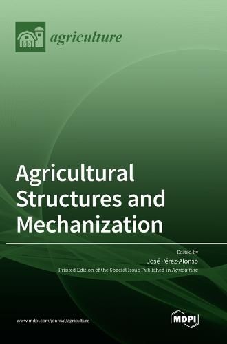 Cover image for Agricultural Structures and Mechanization