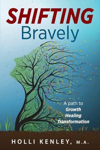 Cover image for SHIFTING Bravely: A Path to Growth, Healing, and Transformation