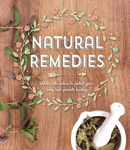 Cover image for Natural Remedies: Work with Nature to Protect Your Body and Promote Healing