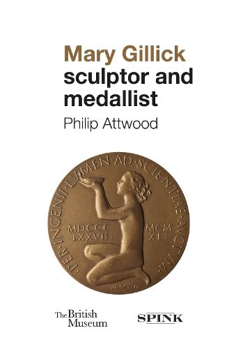 Cover image for Mary Gillick: Sculptor and Medallist