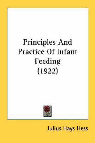 Cover image for Principles and Practice of Infant Feeding (1922)