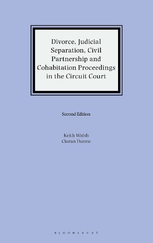 Cover image for Divorce, Judicial Separation, Civil Partnership and Cohabitation Proceedings in the Circuit Court