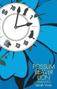 Cover image for Possum, Beaver, Lion: Variants