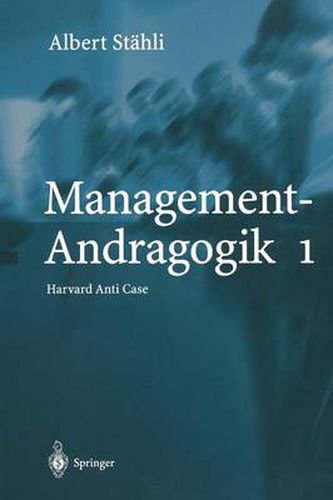 Cover image for Management-Andragogik 1: Harvard Anti Case