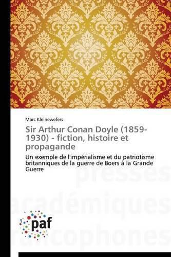 Cover image for Sir Arthur Conan Doyle (1859-1930) - Fiction, Histoire Et Propagande