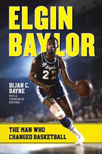 Cover image for Elgin Baylor: The Man Who Changed Basketball