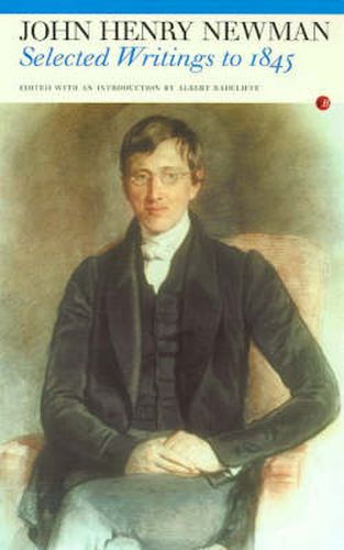 Cover image for John Newman: Selected Writings to 1845