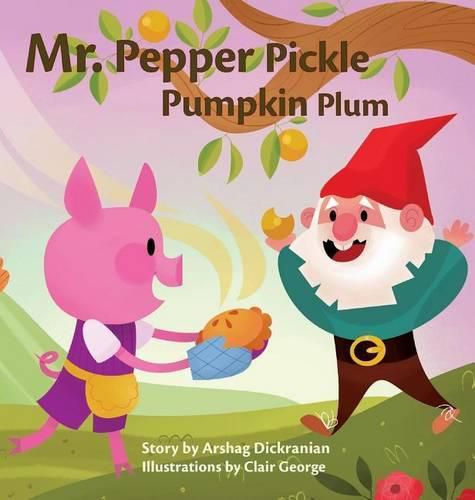 Cover image for Mr. Pepper Pickle Pumpkin Plum