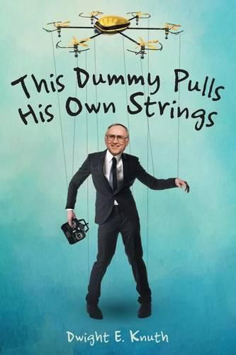 Cover image for This Dummy Pulls His Own Strings