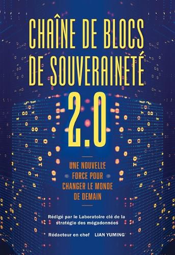 Cover image for Chaine de Blocs de Souverainete 2.0: Une Nouvelle Force Pour Changer Le Monde de Demain