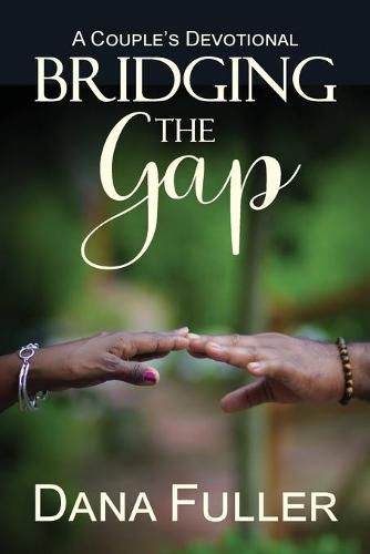 Cover image for Bridging The Gap: A Couple's Devotional