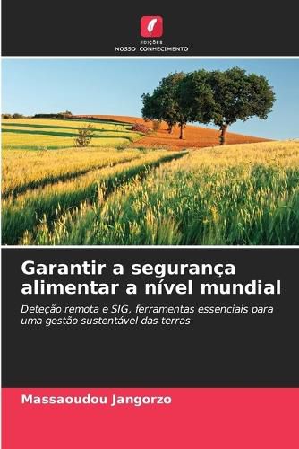 Cover image for Garantir a seguranca alimentar a nivel mundial