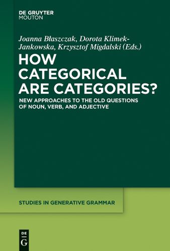 Cover image for How Categorical are Categories?: New Approaches to the Old Questions of Noun, Verb, and Adjective