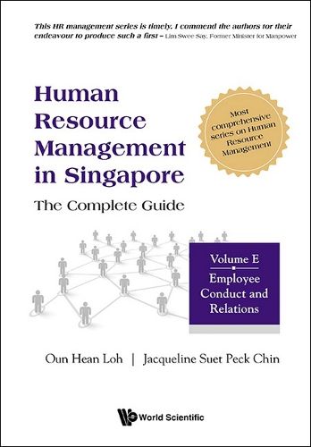 Cover image for Human Resource Management In Singapore - The Complete Guide, Volume E: Employee Conduct And Relations
