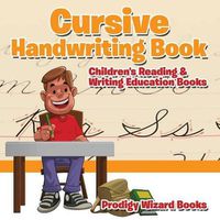 Cover image for Cursive Handwriting Book: Children's Reading & Writing Education Books