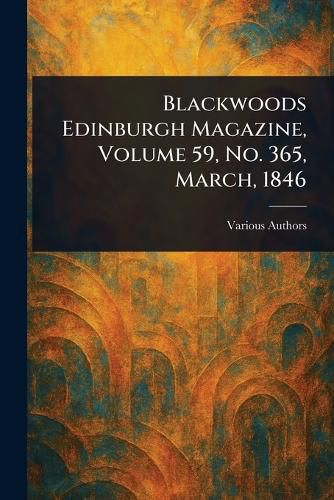 Cover image for Blackwoods Edinburgh Magazine, Volume 59, No. 365, March, 1846