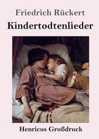 Cover image for Kindertodtenlieder (Grossdruck)