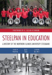 Cover image for Steelpan in Education: A History of the Northern Illinois University Steelband