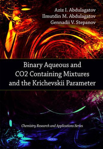 Cover image for Binary Aqueous & CO2 Containing Mixtures & the Krichevskii Parameter