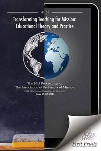 Cover image for Transforming Teaching For Mission: Educational Theory and Practice