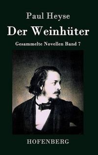 Cover image for Der Weinhuter: Gesammelte Novellen Band 7