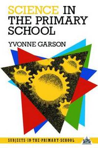 Cover image for Science in the Primary School