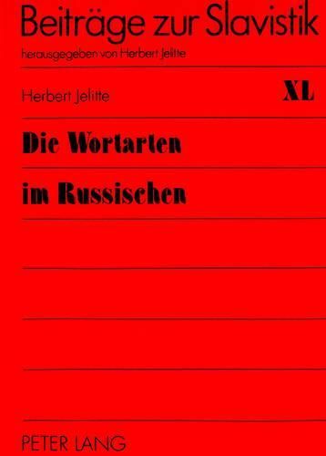 Cover image for Die Wortarten Im Russischen: Vorlesungen Zur Slavischen Sprachwissenschaft