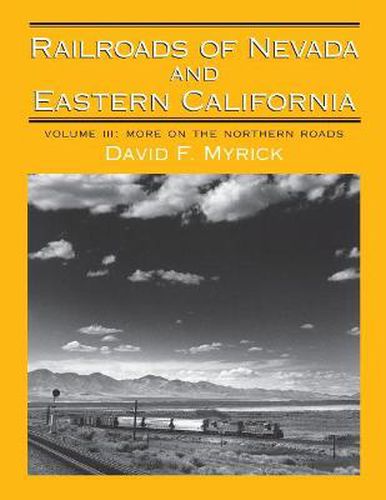 Cover image for Railroads of Nevada and Eastern California v. 3; More on the Northern Roads