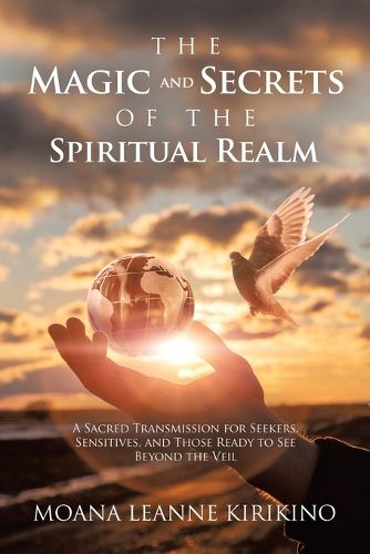 Cover image for The Magic and Secrets of the Spiritual Realm