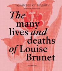 Cover image for The Many Lives and Deaths of Louise Brunet