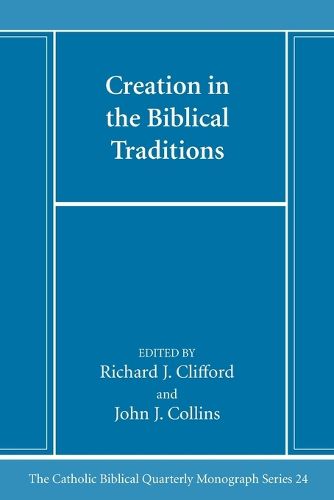 Creation in the Biblical Traditions