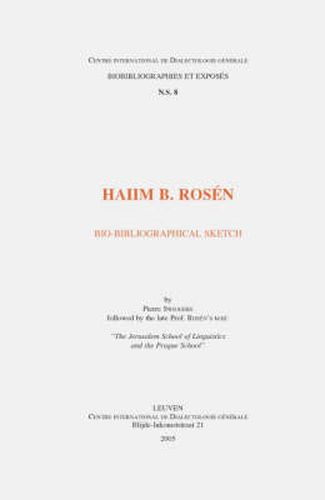 Cover image for Haiim B. Rosen.: Bio-bibliographical Sketch Followed by the Late Prof. Rosen's Text  The Jerusalem School of Linguistics and the Prague School