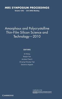 Cover image for Amorphous and Polycrystalline Thin-Film Silicon Science and Technology - 2010: Volume 1245