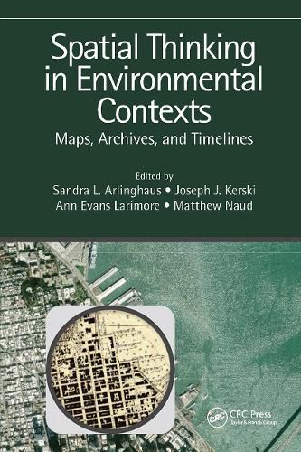 Spatial Thinking in Environmental Contexts: Maps, Archives, and Timelines